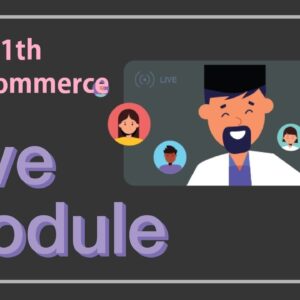 Live Class Module – Class 11th Arts/Commerce