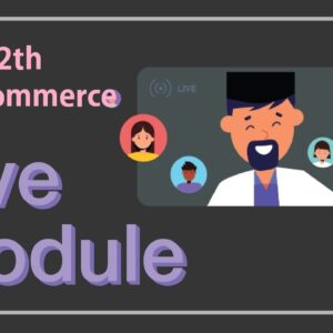 Live Class Module – Class 12th Arts/Commerce