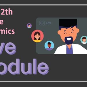 Live Class Module – Class 12th Science Academics