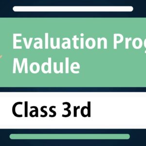 Evaluation Module Program – Class 3rd