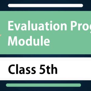 Evaluation Module Program – Class 5th